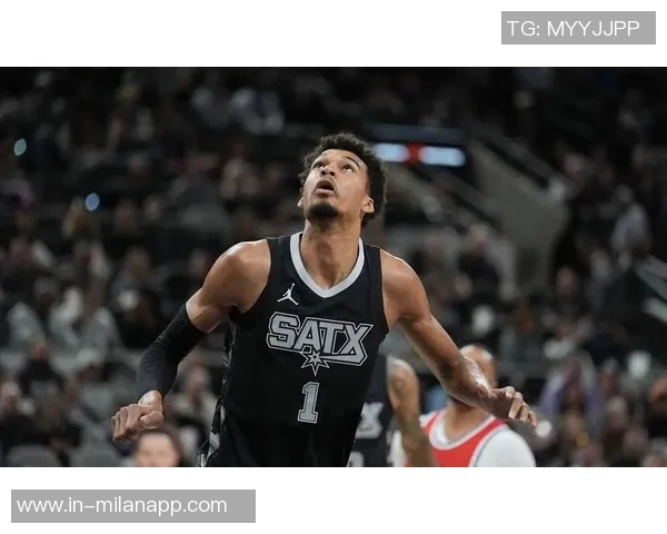 文班亚马成为马刺核心福克斯在关键时刻显得迷茫